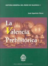 La Valencia Prehistórica La Valencia Prehistórica
