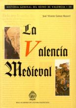 La Valencia Medieval La Valencia Medieval